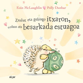 Zenbat eta gehiago itxaron, orduan eta besarkada estuagoa, Eoin McLaughlin / Polly Dunbar - ALGAR EDITORIAL
