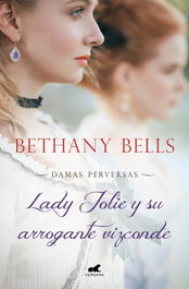 Lady Jolie y su arrogante vizconde, Bethany Bells - VERGARA