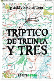 Tríptico de Treinta y Tres, Gustavo Espinosa Mariño - Ediciones Contrabando