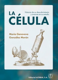 La célula, María Genoveva González Morán - ACRIBIA