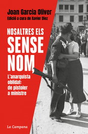 Nosaltres, els sense nom, Joan Garcia Oliver - LA CAMPANA