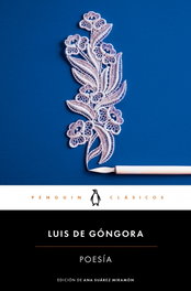 Poesía Luis de Góngora, Luis de Góngora - PENGUIN CLASICOS