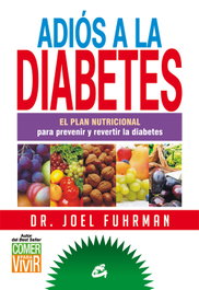 GAIA Adiós a la diabetes, Joel Fuhrman