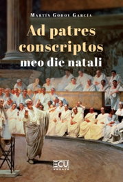 Ad patres conscriptos meo die natali, Martín Godoy García - ECU