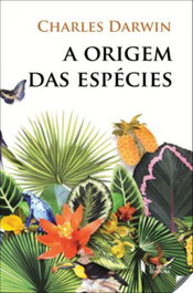 A origem das espécies, Charles Darwin - CLASSICA EDITORA