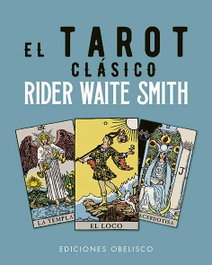 El tarot clásico de Rider Waite + cartas, Arthur Edward Waite - OBELISCO EDICIONES