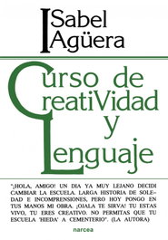 Curso de creatividad y lenguaje, Isabel Agüera Espejo-Saavedra - NARCEA