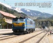 MAQUETREN, De León a Gijón en 342 imágenes, Juan Alberto Cendon