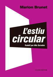 L'estiu circular, Marion Brunet - CLUB EDITOR