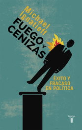 TAURUS, Fuego y cenizas, Michael Ignatieff - TAURUS