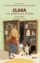 Clara y el enigma de Tihapia, Ainoa García - PLATAFORMA EDITORIAL