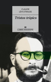 Tristes trópicos, Claude Lévi-Strauss - Anagrama