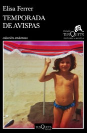 Temporada de avispas, Elisa Ferrer - TUSQUETS