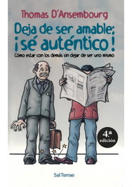 SALTERRAE, Deja de ser amable: ¡sé auténtico!, Thomas D'Ansembourg - Proyecto