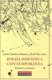 Poesía hispánica contemporánea, Andrés Sánchez Robayna - GALAXIA GUTENBERG