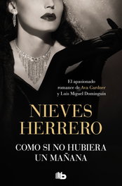 Como si no hubiera un mañana, Nieves Herrero - B DE BOLSILLO