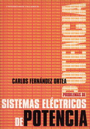 Problemas De Sistemas Electricos De Potencia, Carlos Fernandez Ortea - UNIV.VALLADOLID