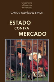 Estado contra mercado, Carlos Rodríguez Braun - UNION EDITORIAL
