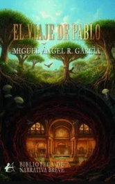 El viaje de Pablo, Miguel Ángel R. García - EDITORIAL ADARVE