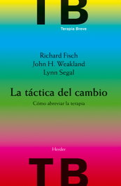 La táctica del cambio, Richard Fisch, John H. Weakland, Lynn Segal - HERDER