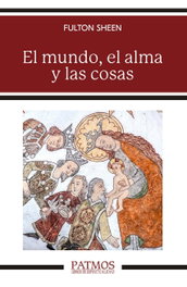 El mundo, el alma y las cosas, Fulton Sheen - RIALP