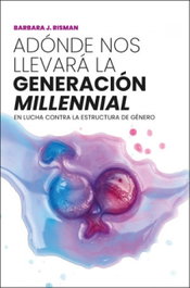 Adónde nos llevará la generación 'millennial', Barbara J. Risman - PUV.(PUB.UNIVERSITAT VALENCIA)