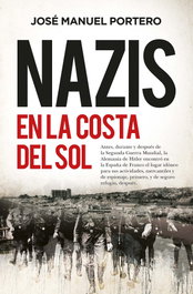 Nazis en la Costa del Sol, José Manuel Portero - Libros en el bolsillo