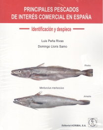 Principales pescados de interés comercial en España: identificación y despiece, Luis Peña Rivas - ACRIBIA