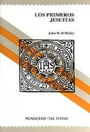 Los primeros jesuitas, John W. O'Malley - SALTERRAE