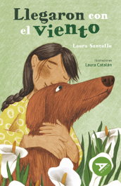 Llegaron con el viento, Laura Santullo Barrio - EDELVIVES