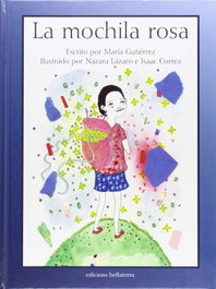 LA MOCHILA ROSA, María Gutiérrez - BELLATERRA