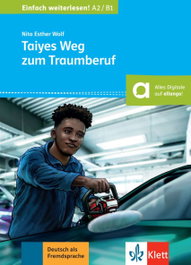 Taiyes Weg zum Traumberuf, Nita Esther Wolf - KLETT