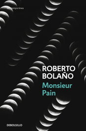 DEBOLSILLO, MONSIEUR PAIN, ROBERTO BOLAÑO - DEBOLSILLO