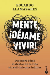 BOOKET, Mente, ¡déjame vivir! - Eduardo Llamazares