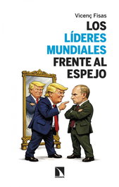 LOS LÍDERES MUNDIALES FRENTE AL ESPEJO, Vicenç Fisas - CATARATA