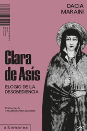 Clara de Asís, Dacia Maraini - ALTAMAREA