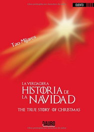 LA VERDADERA HISTORIA DE LA NAVIDAD, Tao Mijares - DAURO