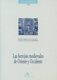 Las herejías medievales de Oriente y Occidente, Emilio Mitre Fernández - ARCO-LIBROS
