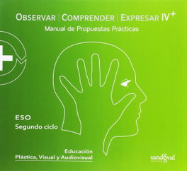 SANDOVAL EDICIONES, OBSERVAR, COMPRENDER Y EXPRESAR 4º ESO. TEORIA+PRACTICA+DIGITAL