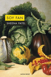 Soy fan, Sheena Patel - ALPHA DECAY