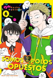 Tú y yo somos polos opuestos 6, Kocha Agasawa - MILKY WAY