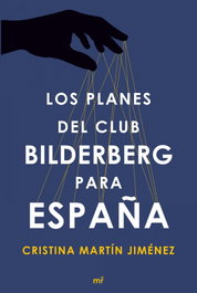 Los planes del club Bilderberg para España, Cristina Martín Jiménez - TEMAS HOY