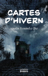 Cartes d'hivern, Agustín Fernández Paz - BROMERA EDICIONS
