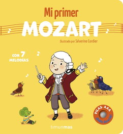 Mi primer Mozart. Con 7 melodías, Séverine Cordier - TIMUN MAS