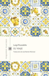 El viaje, Luigi Pirandello - INVISIBLES EDICIONES