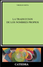 CATEDRA, La traducción de los nombres propios - Virgilio Moya