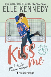 Prohibido enamorarse (#Kiss Me 1), Elle Kennedy - WONDERBOOKS