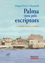 Palma vista pels escriptors, Miquel Ferra Martorell - MOLL EDITORIAL
