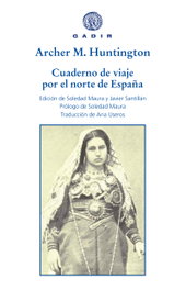 Cuaderno de viaje por el norte de España, Archer Milton Huntington - GADIR EDITORIAL