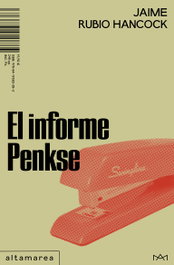 El informe Penkse, Jaime Rubio Hancock - ALTAMAREA